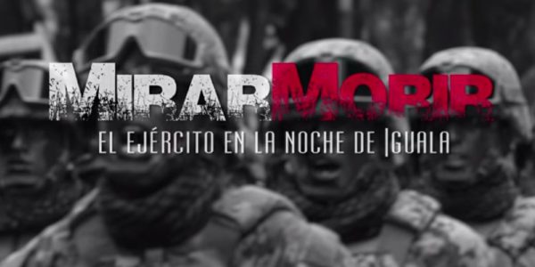 9 documentales sobre Ayotzinapa que tienes que ver